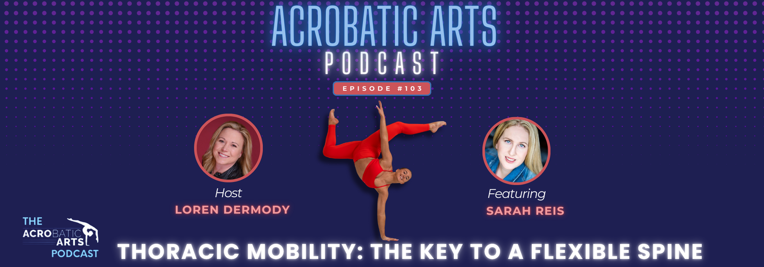 Ep. 103 Thoracic Mobility: The Key to a Flexible Spine with Sarah Reis