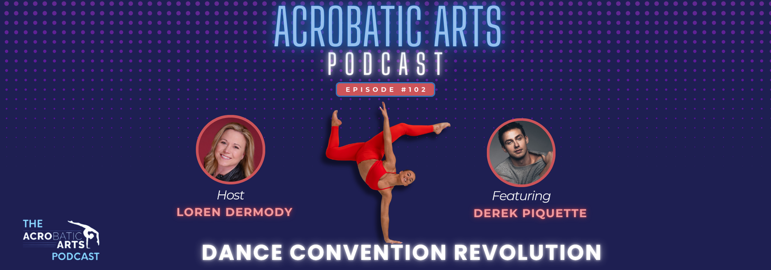 Ep. 102 Dance Convention Revolution with Derek Piquette